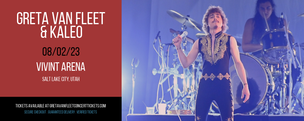 Greta Van Fleet & Kaleo at Greta Van Fleet Concert Tickets